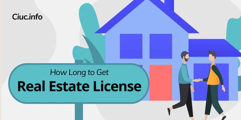 How Long to Get a Real Estate License