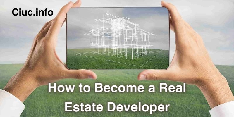 How to Become a Real Estate Developer